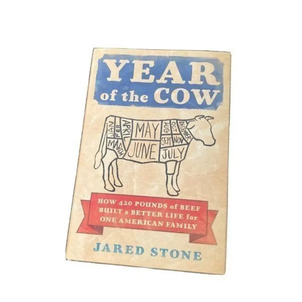 Year of the Cow : How 420 Pounds of Beef Built a Better Life for One American...